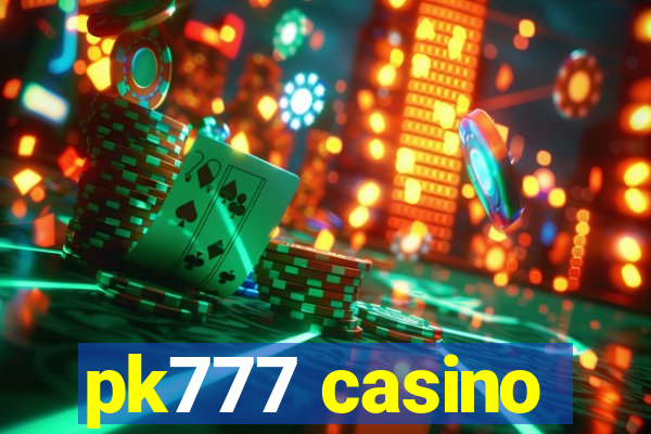 pk777 casino